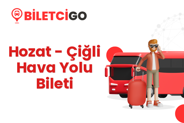 Hozat → Çiğli Hava Yolu Bileti
