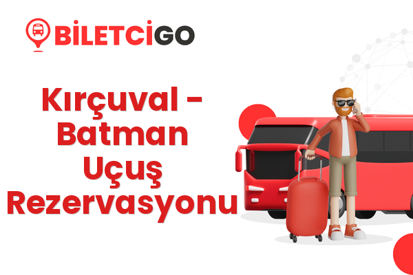 Kırçuval → Batman Uçuş Rezervasyonu