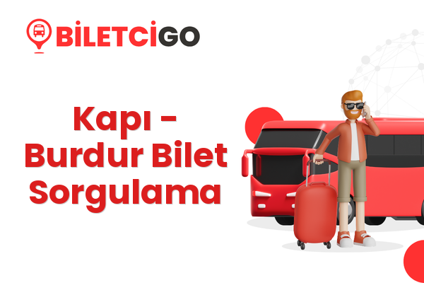 Kapı → Burdur Bilet Sorgulama