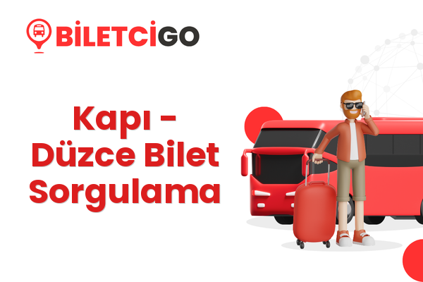 Kapı → Düzce Bilet Sorgulama
