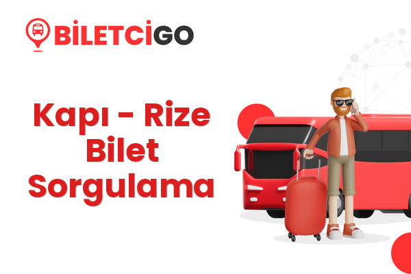 Kapı → Rize Bilet Sorgulama