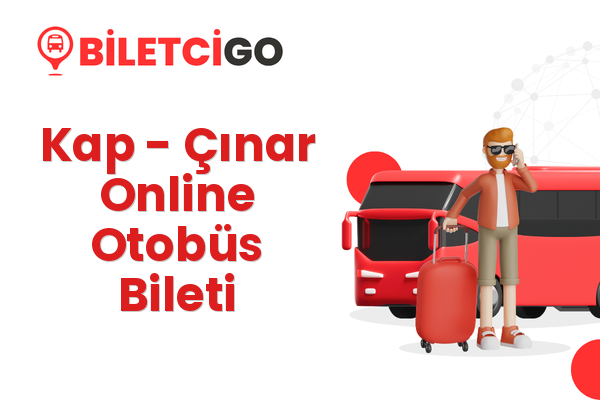 Kap → Çınar Online Otobüs Bileti