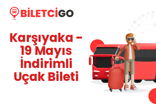 Karşıyaka → 19 Mayıs İndirimli Uçak Bileti