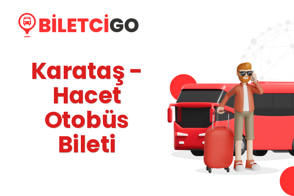 Karataş → Hacet Otobüs Bileti