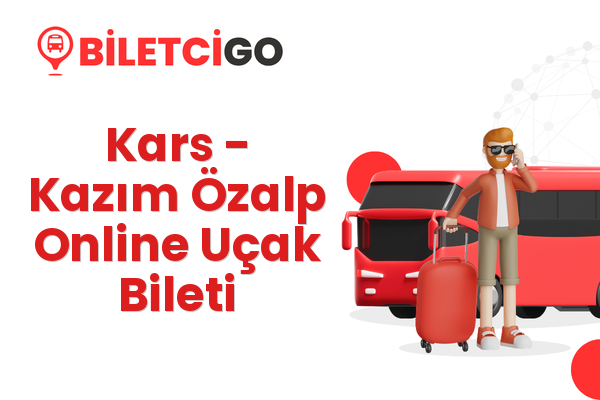 Kars → Kazım Özalp Online Uçak Bileti
