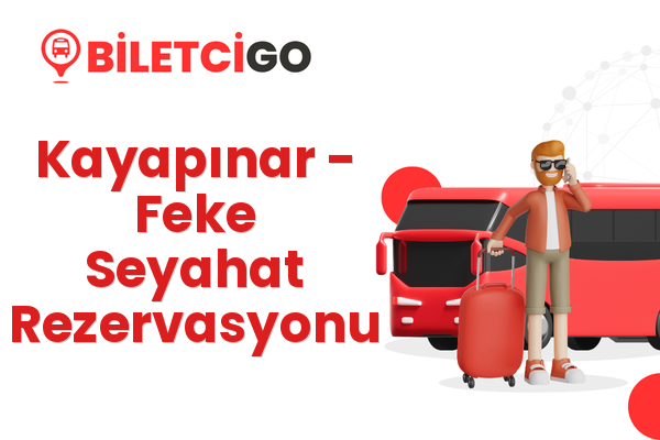 Kayapınar → Feke Seyahat Rezervasyonu