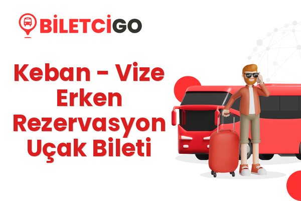 Keban → Vize Erken Rezervasyon Uçak Bileti