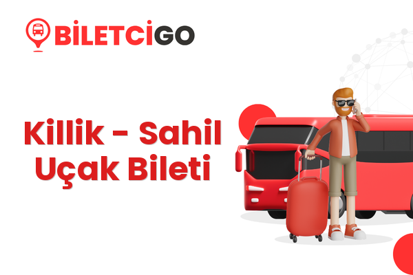 Killik → Sahil Uçak Bileti