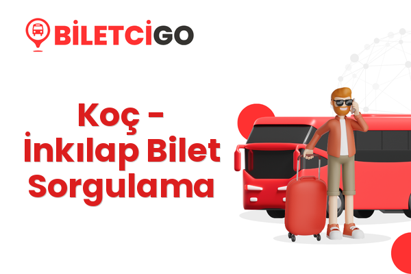 Koç → İnkılap Bilet Sorgulama