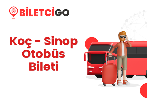 Koç → Sinop Otobüs Bileti