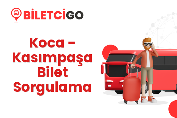 Koca → Kasımpaşa Bilet Sorgulama