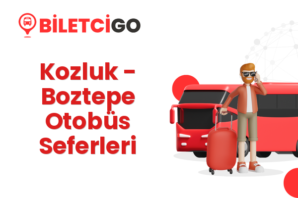 Kozluk → Boztepe Otobüs Seferleri