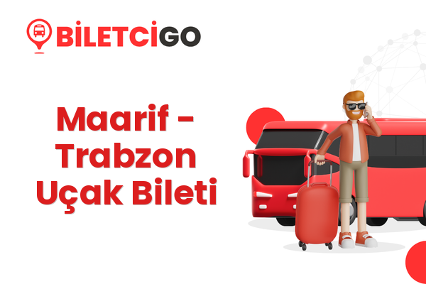 Maarif → Trabzon Uçak Bileti