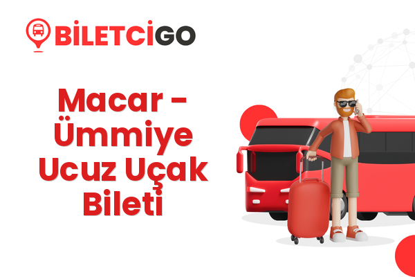 Macar → Ümmiye Ucuz Uçak Bileti