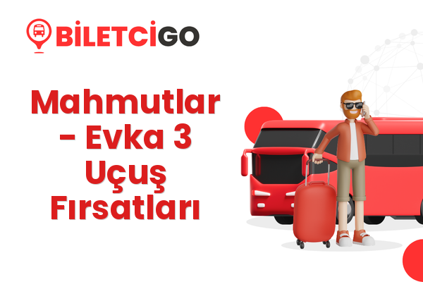 Mahmutlar → Evka 3 Uçuş Fırsatları
