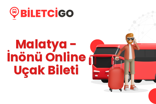 Malatya → İnönü Online Uçak Bileti
