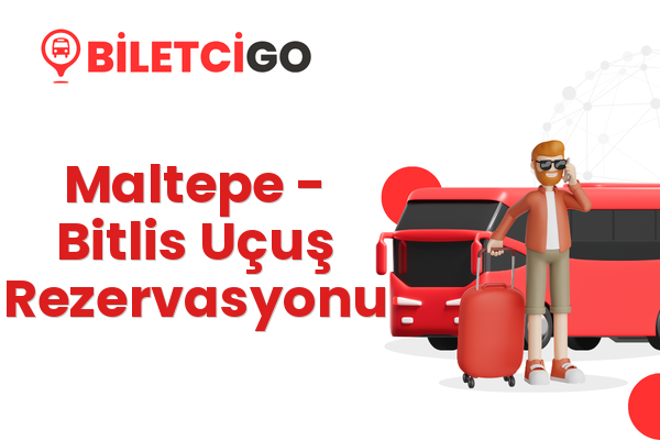 Maltepe → Bitlis Uçuş Rezervasyonu