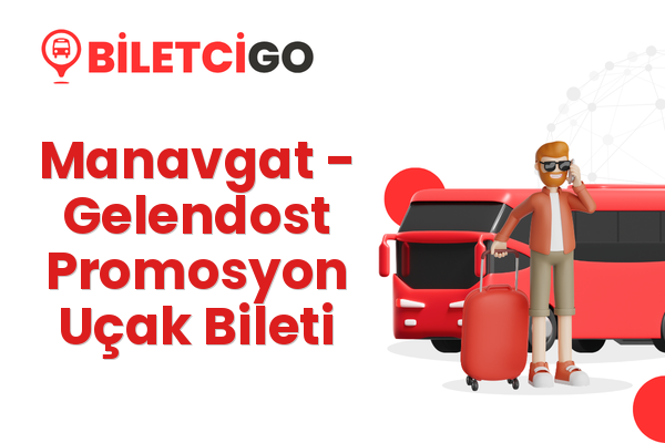 Manavgat → Gelendost Promosyon Uçak Bileti