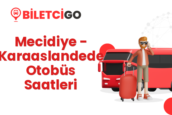 Mecidiye → Karaaslandede Otobüs Saatleri