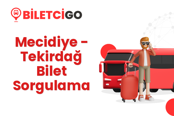 Mecidiye → Tekirdağ Bilet Sorgulama