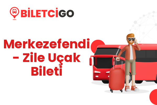 Merkezefendi → Zile Uçak Bileti