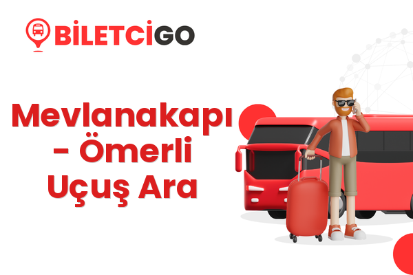 Mevlanakapı → Ömerli Uçuş Ara