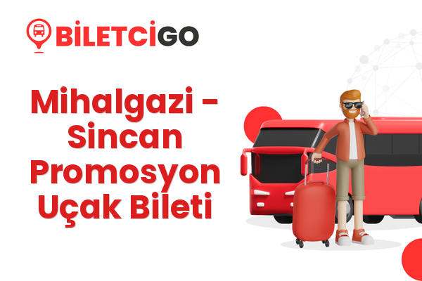 Mihalgazi → Sincan Promosyon Uçak Bileti
