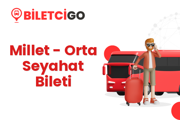 Millet → Orta Seyahat Bileti