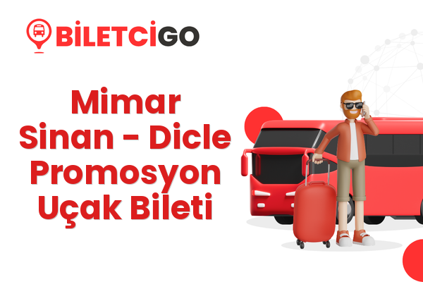 Mimar Sinan → Dicle Promosyon Uçak Bileti