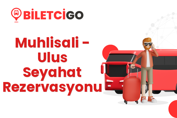 Muhlisali → Ulus Seyahat Rezervasyonu