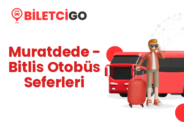 Muratdede → Bitlis Otobüs Seferleri