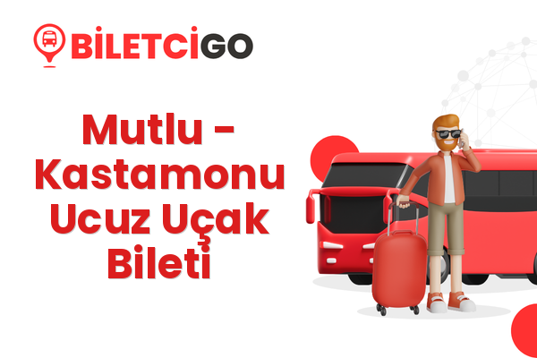 Mutlu → Kastamonu Ucuz Uçak Bileti