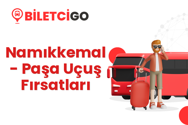 Namıkkemal → Paşa Uçuş Fırsatları
