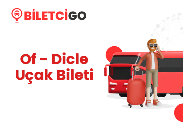 Of → Dicle Uçak Bileti