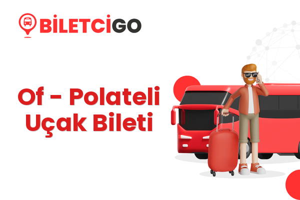 Of → Polateli Uçak Bileti