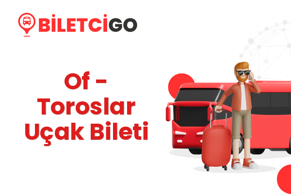 Of → Toroslar Uçak Bileti
