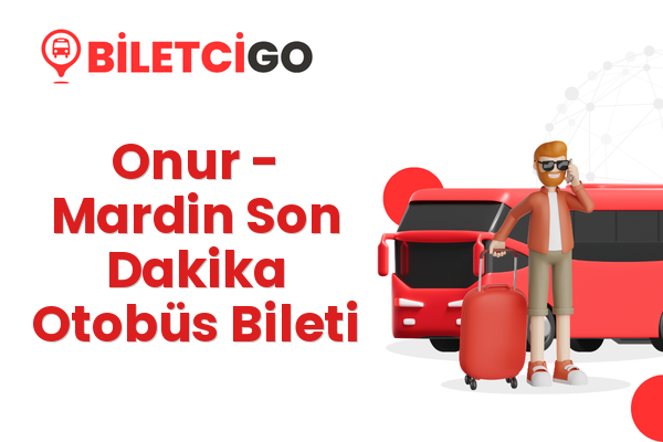 Onur → Mardin Son Dakika Otobüs Bileti