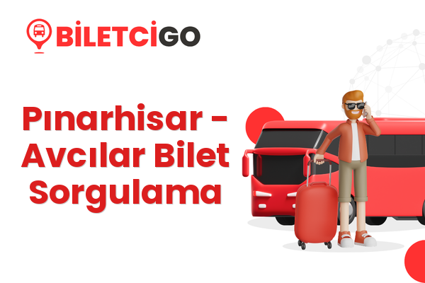 Pınarhisar → Avcılar Bilet Sorgulama