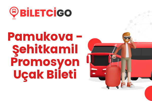 Pamukova → Şehitkamil Promosyon Uçak Bileti