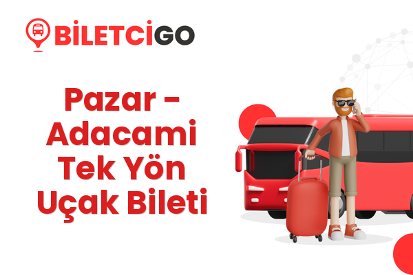 Pazar → Adacami Tek Yön Uçak Bileti