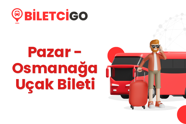 Pazar → Osmanağa Uçak Bileti