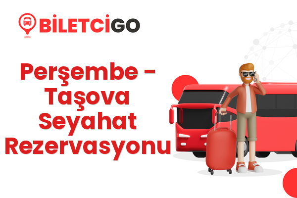 Perşembe → Taşova Seyahat Rezervasyonu