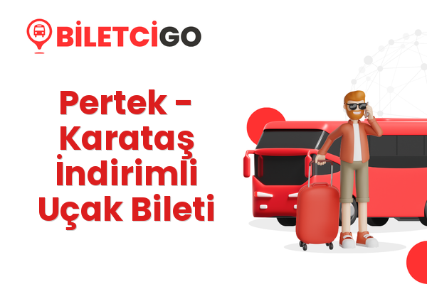 Pertek → Karataş İndirimli Uçak Bileti