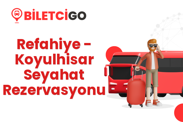 Refahiye → Koyulhisar Seyahat Rezervasyonu