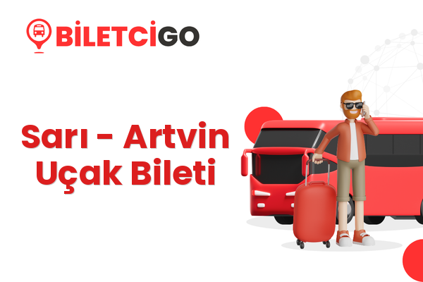 Sarı → Artvin Uçak Bileti