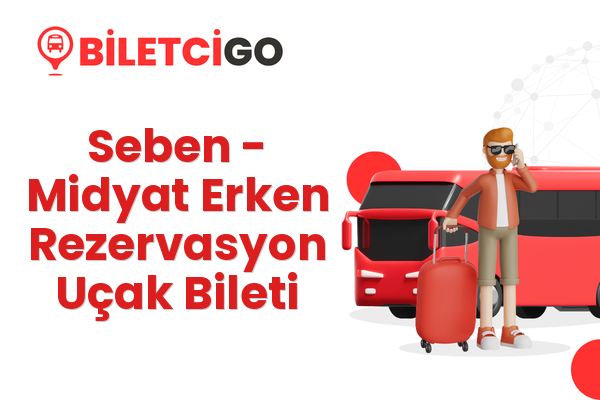 Seben → Midyat Erken Rezervasyon Uçak Bileti