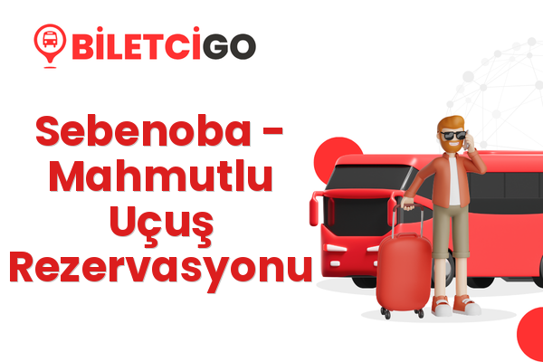 Sebenoba → Mahmutlu Uçuş Rezervasyonu