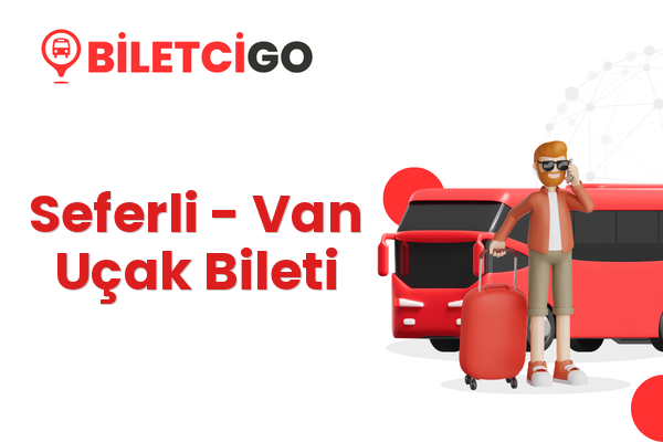 Seferli → Van Uçak Bileti