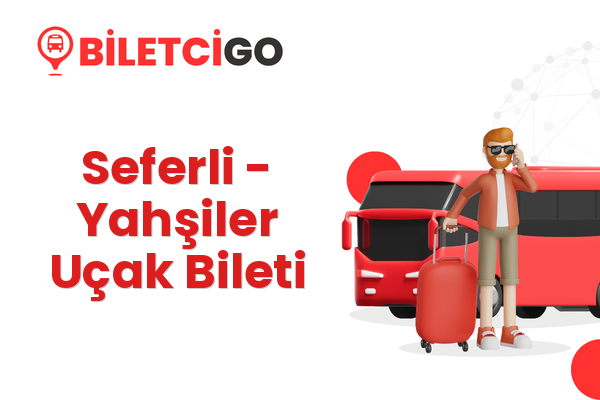 Seferli → Yahşiler Uçak Bileti