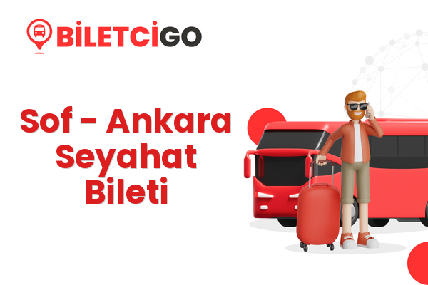Sof → Ankara Seyahat Bileti